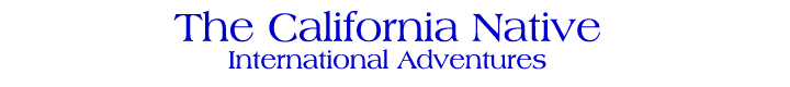 The California Native International Adventures Travel Blog